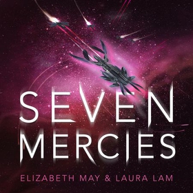 Seven Mercies - From the Sunday Times bestselling authors Elizabeth May and L. R. Lam (lydbok) av Elizabeth May