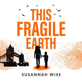 This Fragile Earth (lydbok) av Susannah Wise