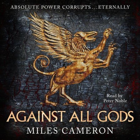 Against All Gods - The Age of Bronze: Book 1 (lydbok) av Miles Cameron
