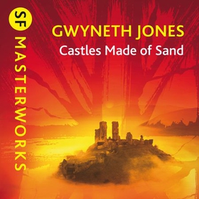 Castles Made Of Sand (lydbok) av Gwyneth Jones