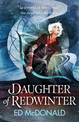 Daughter of Redwinter - A dark and atmospheric epic fantasy that's rich in folklore (ebok) av Ed McDonald