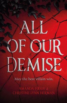 All of Our Demise - The epic conclusion to All of Us Villains (ebok) av C. L.. Herman