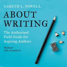 About Writing (lydbok) av Gareth L. Powell