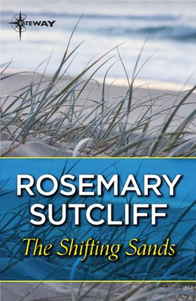 Shifting Sands (ebok) av Rosemary Sutcliff