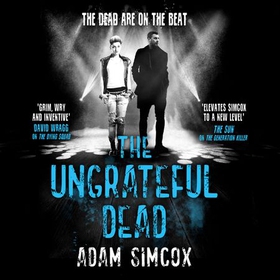 The Ungrateful Dead (lydbok) av Adam Simcox
