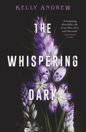 The Whispering Dark - The bewitching academic rivals to lovers slow burn debut fantasy (ebok) av Kelly Andrew