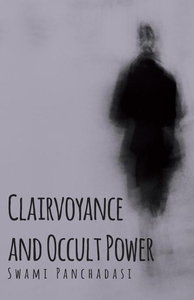 Clairvoyance and Occult Powers (e-bok) av Swami