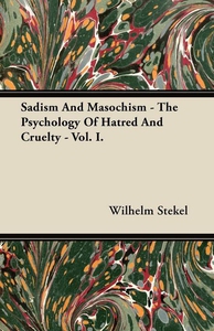 Sadism And Masochism - The Psychology Of Hatred