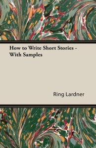 How to Write Short Stories - With Samples (e-bo
