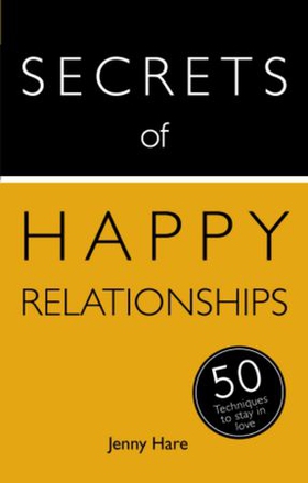 Secrets of Happy Relationships - 50 Techniques to Stay in Love (ebok) av Jenny Hare