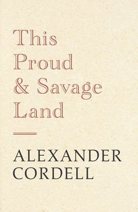 This Proud and Savage Land