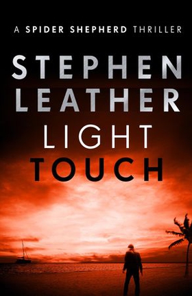 Light touch (ebok) av Stephen Leather