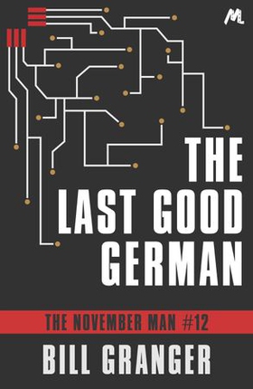 The Last Good German - The November Man Book 12 (ebok) av Bill Granger