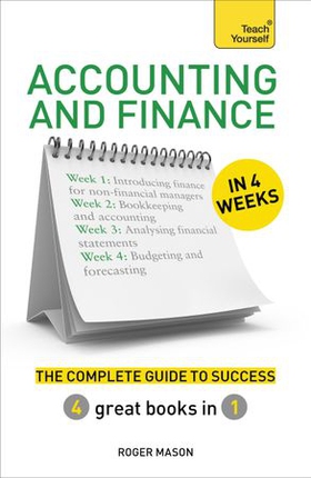 Accounting & Finance in 4 Weeks - The Complete Guide to Success: Teach Yourself (ebok) av Roger Mason