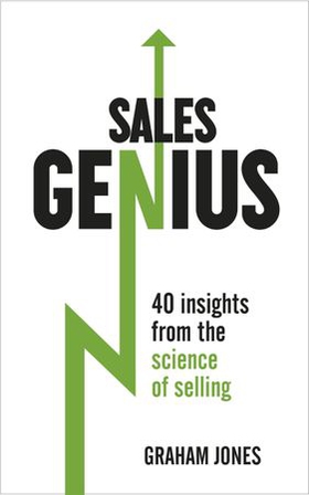 Sales Genius - 40 Insights From the Science of Selling (ebok) av Graham Jones