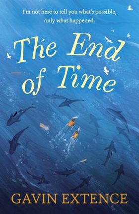 The End of Time - The most captivating book you'll read this summer (ebok) av Gavin Extence