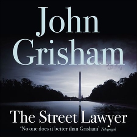 The Street Lawyer (lydbok) av John Grisham