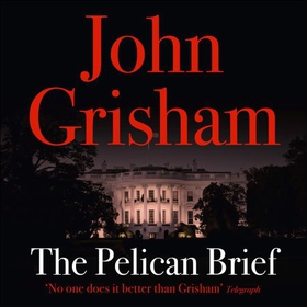 The Pelican Brief (lydbok) av John Grisham