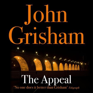 The Appeal (lydbok) av John Grisham, Ukjent