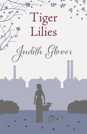 Tiger Lilies (ebok) av Judith Glover