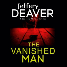 The Vanished Man - Lincoln Rhyme Book 5 (lydbok) av Jeffery Deaver