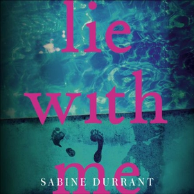 Lie With Me - The gripping crime suspense thriller for 2023 from the Sunday Times bestselling author - a Richard & Judy Bookclub Pick (lydbok) av Sabine Durrant