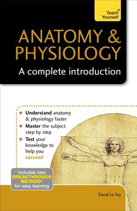 Anatomy & Physiology: A Complete Introduction: Teach Yourself (ebok) av David Le Vay