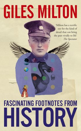 Fascinating Footnotes From History (ebok) av Giles Milton