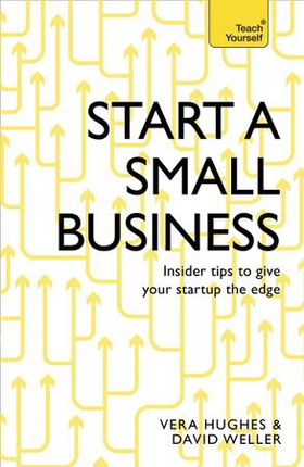 Start a Small Business - The complete guide to starting a business (ebok) av David Weller