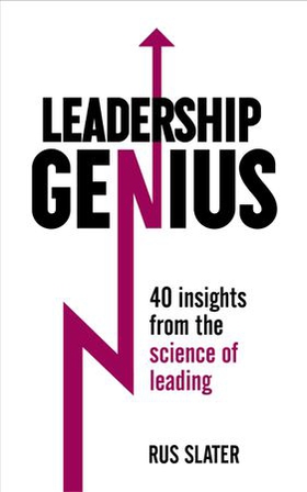 Leadership Genius - 40 insights From the science of leading (ebok) av Rus Slater