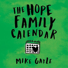 The Hope Family Calendar (lydbok) av Mike Gayle