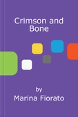 Crimson and Bone: a dark and gripping tale of love and obsession