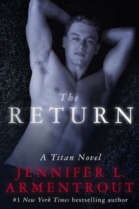 The Return - The Titan Series Book 1 (ebok) av Jennifer L. Armentrout