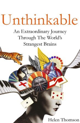 Unthinkable - An Extraordinary Journey Through the World's Strangest Brains (ebok) av Ukjent