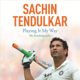Playing It My Way - My Autobiography (lydbok) av Sachin Tendulkar