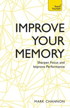 Improve Your Memory - Sharpen Focus and Improve Performance (ebok) av Ukjent