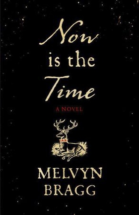 Now is the Time (ebok) av Melvyn Bragg