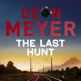 The Last Hunt (lydbok) av Deon Meyer