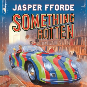 Something Rotten - Thursday Next Book 4 (lydbok) av Jasper Fforde