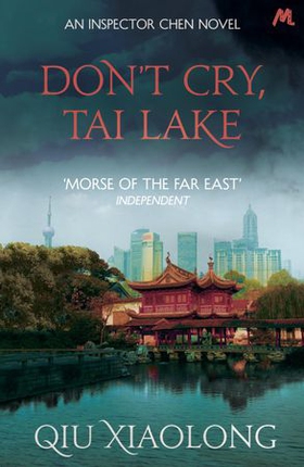 Don't Cry, Tai Lake - Inspector Chen 7 (ebok) av Qiu Xiaolong