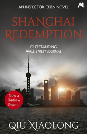 Shanghai Redemption - Inspector Chen 9 (ebok) av Qiu Xiaolong