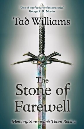 Stone of Farewell - Memory, Sorrow & Thorn Book 2 (ebok) av Tad Williams