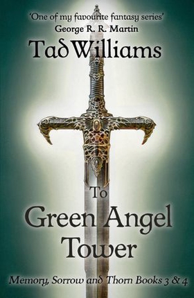 To Green Angel Tower - Memory, Sorrow & Thorn Books 3 & 4 (ebok) av Tad Williams