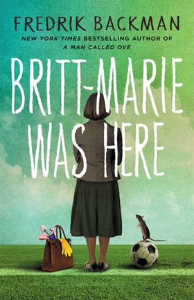 Britt-Marie Was Here - from the bestselling author of A MAN CALLED OVE (ebok) av Fredrik Backman