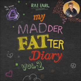 My Madder Fatter Diary (lydbok) av Rae Earl