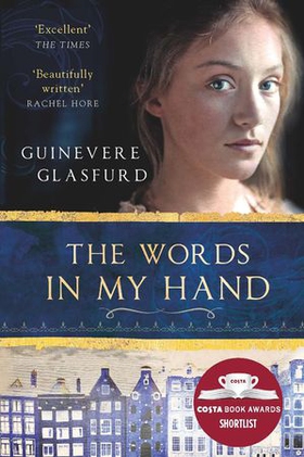 The Words In My Hand - a novel of 17th century Amsterdam and a woman hidden from history (ebok) av Guinevere Glasfurd