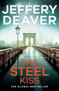 The Steel Kiss (ebok) av Jeffery Deaver