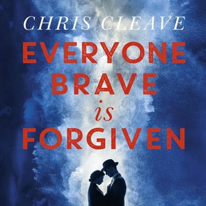 Everyone Brave Is Forgiven (lydbok) av Chris
