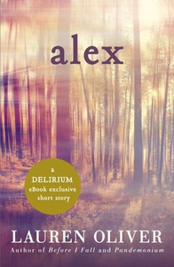 Alex: A Delirium Short Story (Ebook) (ebok) a