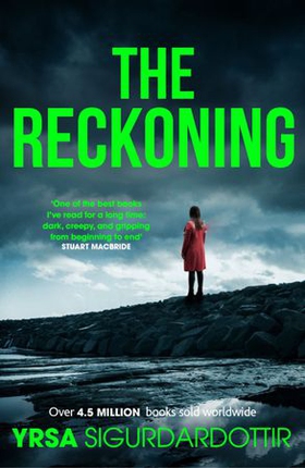 The reckoning - A Completely Chilling Thriller, from the Queen of Icelandic Noir (ebok) av Yrsa Sigurdardottir